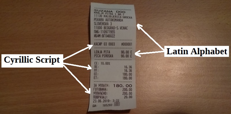 Till Receipts in Serbia are often written in two alphabets - the Latin alphabet and Cyrillic script